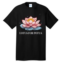 Lotus For Potus Kamala Harris President Campaign 2024 Tall T-Shirt