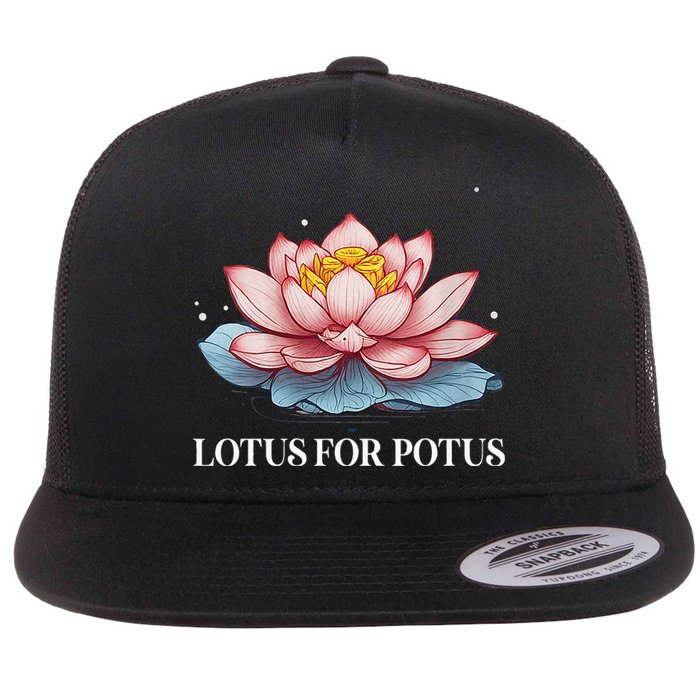 Lotus For Potus Kamala Harris President Campaign 2024 Flat Bill Trucker Hat