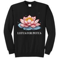 Lotus For Potus Kamala Harris President Campaign 2024 Tall Sweatshirt