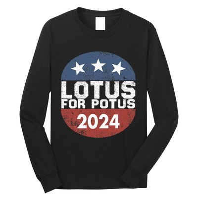 Lotus For Potus Kamala Harris 2024 Long Sleeve Shirt