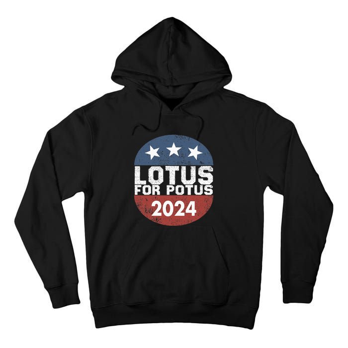 Lotus For Potus Kamala Harris 2024 Tall Hoodie