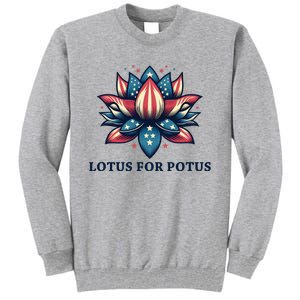 Lotus For Potus Usa Election Tall Sweatshirt