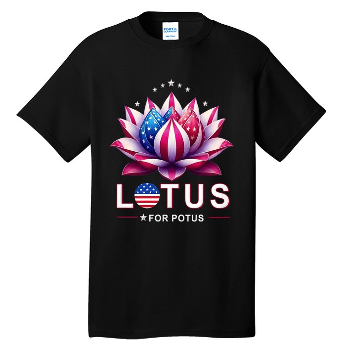 Lotus For Potus Kamala Harris 2024 President Trend Election Tall T-Shirt