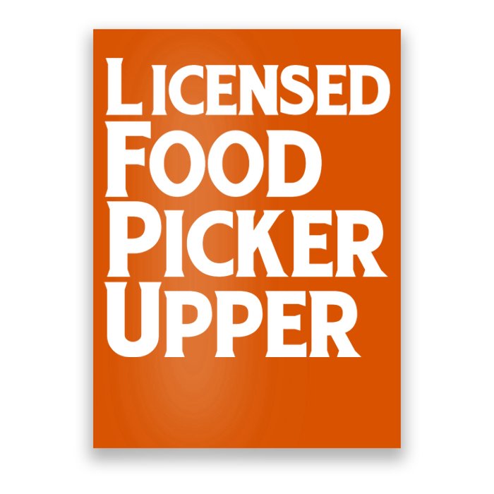 Licensed Food Picker Upper Poster