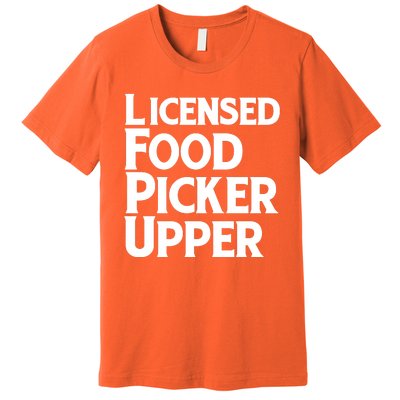 Licensed Food Picker Upper Premium T-Shirt