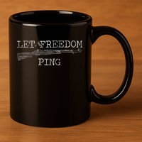 Let Freedom Ping Premium 11oz C Handle Ceramic Mug