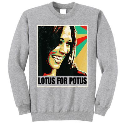 Lotus For Potus Kamala Harris 2024 President Trend Election Tall Sweatshirt