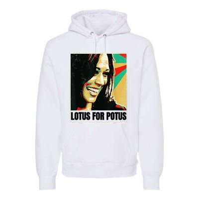 Lotus For Potus Kamala Harris 2024 President Trend Election Premium Hoodie