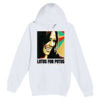 Lotus For Potus Kamala Harris 2024 President Trend Election Premium Pullover Hoodie