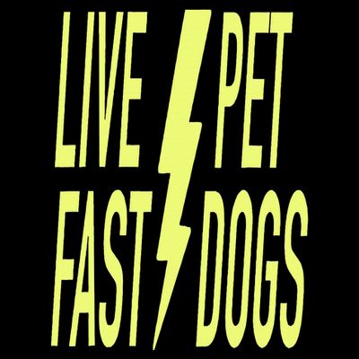 Live Fast Pet Dogs. Funny Dog Lover Humorous Sarcasm Slogan T-Shirt