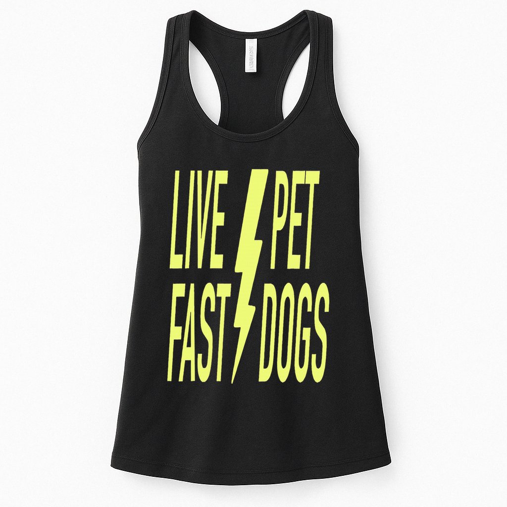 Live Fast Pet Dogs. Funny Dog Lover Humorous Sarcasm Slogan Womens Tank Top