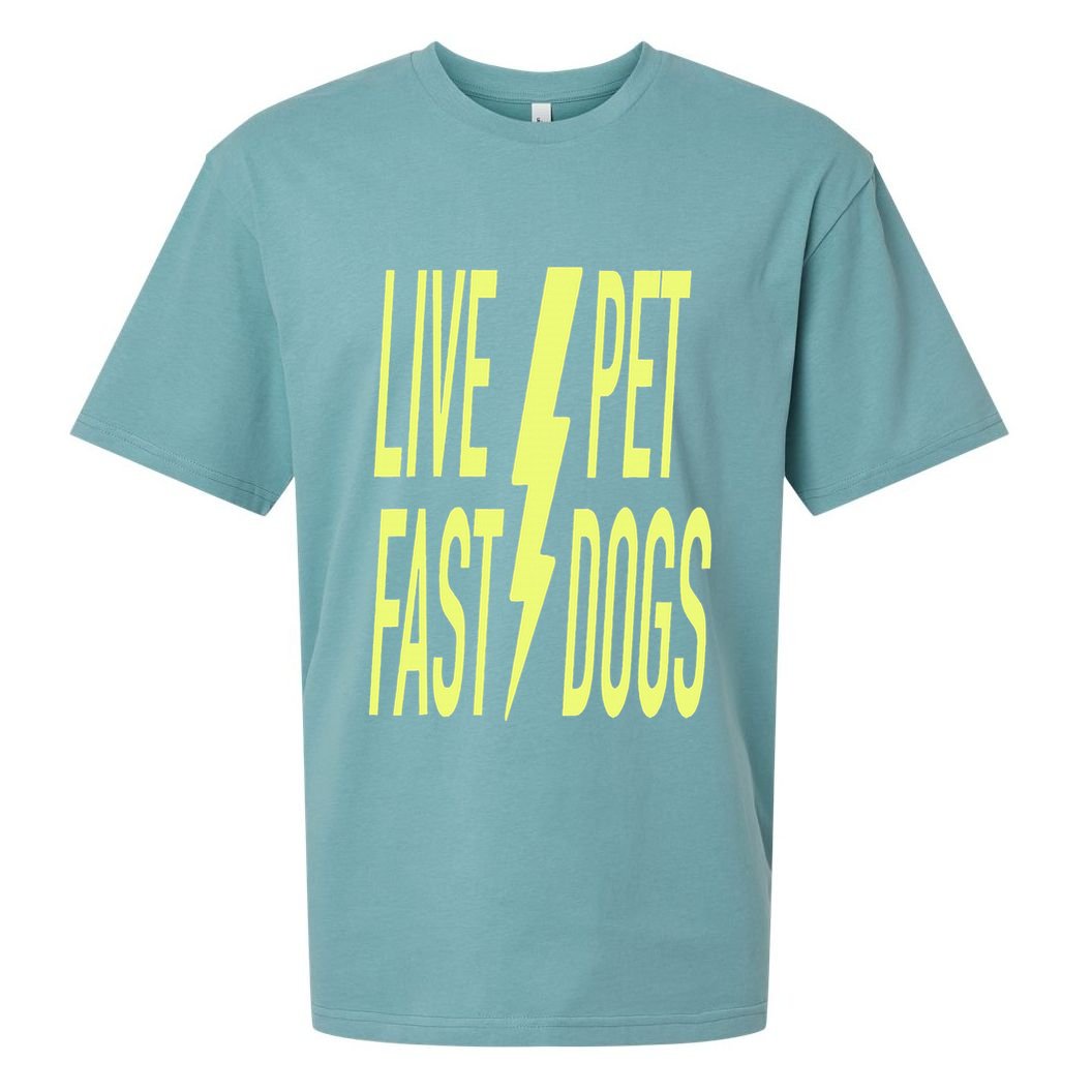 Live Fast Pet Dogs. Funny Dog Lover Humorous Sarcasm Slogan Sueded Cloud Jersey T-Shirt