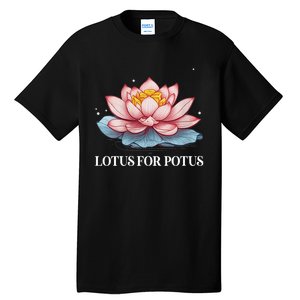 Lotus For Potus Kamala Harris President Campaign 2024 Tall T-Shirt