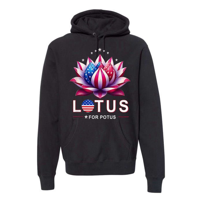 Lotus For Potus Kamala Harris 2024 President Trend Election Premium Hoodie