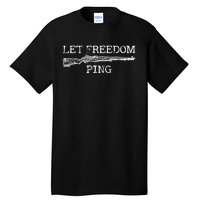 Let Freedom Ping Tall T-Shirt