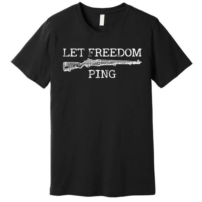 Let Freedom Ping Premium T-Shirt