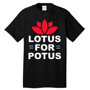 Lotus For Potus Kamala Harris For President 2024 Tall T-Shirt