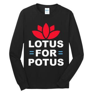 Lotus For Potus Kamala Harris For President 2024 Tall Long Sleeve T-Shirt