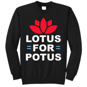 Lotus For Potus Kamala Harris For President 2024 Tall Sweatshirt