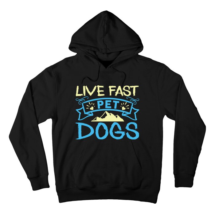 Live Fast Pet Dogs Hoodie