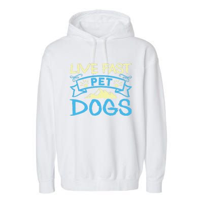 Live Fast Pet Dogs Garment-Dyed Fleece Hoodie