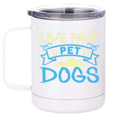 Live Fast Pet Dogs 12 oz Stainless Steel Tumbler Cup