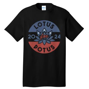 Lotus For Potus Kamala Harris 2024 Presidential Campaign Tall T-Shirt