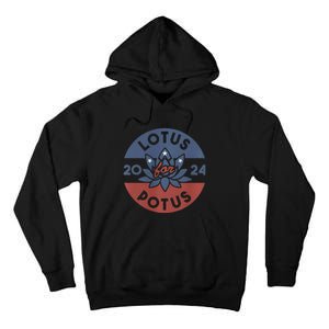 Lotus For Potus Kamala Harris 2024 Presidential Campaign Tall Hoodie