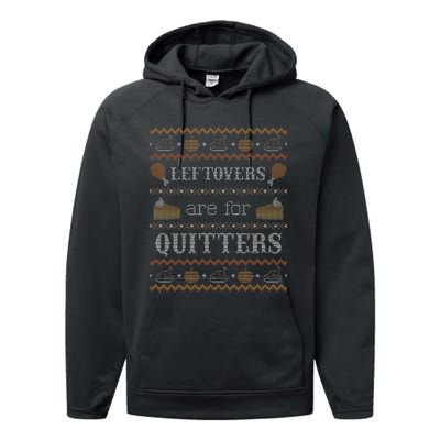 Leftovers for Quitters Ugly Thanksgiving Sweater Performance Fleece Hoodie