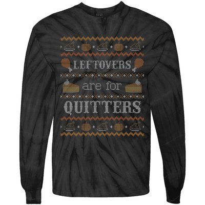 Leftovers for Quitters Ugly Thanksgiving Sweater Tie-Dye Long Sleeve Shirt