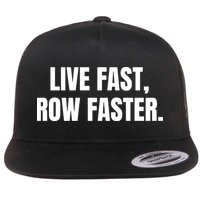 Live Fast, Row Faster Rowing Crew Team Flat Bill Trucker Hat