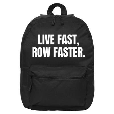 Live Fast, Row Faster Rowing Crew Team 16 in Basic Backpack