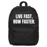 Live Fast, Row Faster Rowing Crew Team 16 in Basic Backpack