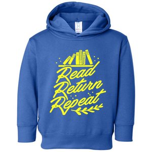 Librarian Fun Read Return Repeat Book Lover Gift Toddler Hoodie