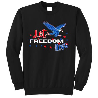 Let Freedom Ring Bald Eagle Patriotic Independence Day  Sweatshirt