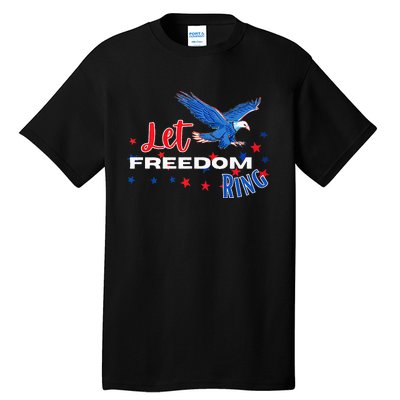 Let Freedom Ring Bald Eagle Patriotic Independence Day  Tall T-Shirt