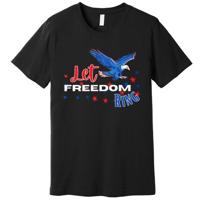 Let Freedom Ring Bald Eagle Patriotic Independence Day  Premium T-Shirt