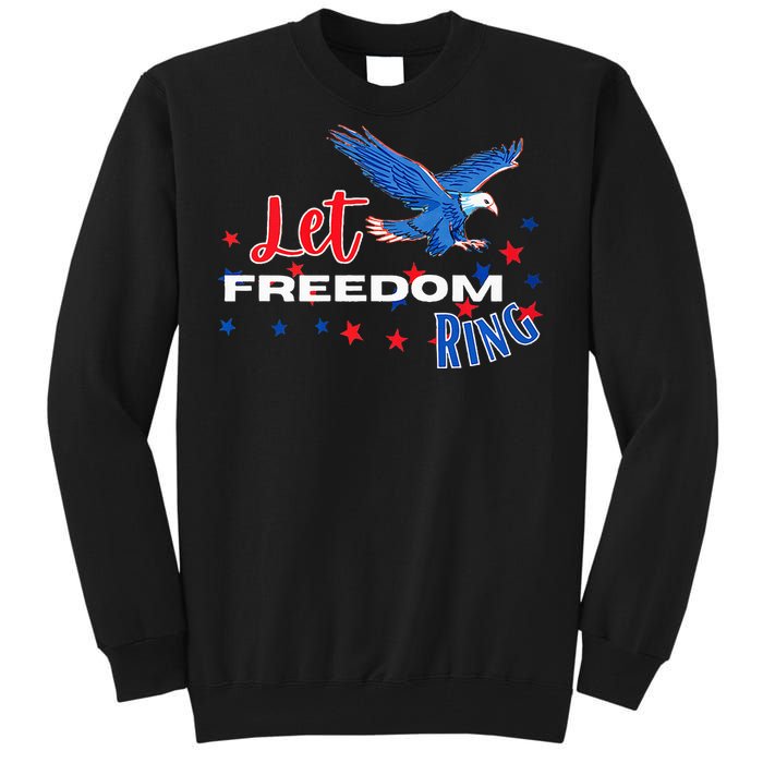 Let Freedom Ring Bald Eagle Patriotic Independence Day  Tall Sweatshirt