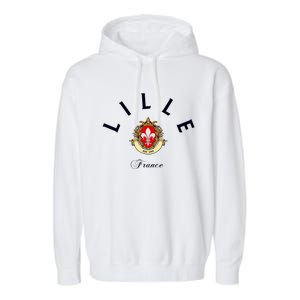 Lille France Souvenir Lille Gift Lille Fan Travel To France Garment-Dyed Fleece Hoodie