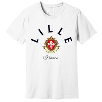 Lille France Souvenir Lille Gift Lille Fan Travel To France Premium T-Shirt