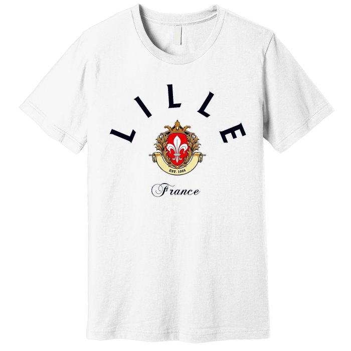 Lille France Souvenir Lille Gift Lille Fan Travel To France Premium T-Shirt