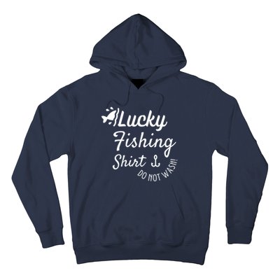 Lucky Fishing Shirt Do Not Wash Hoodie