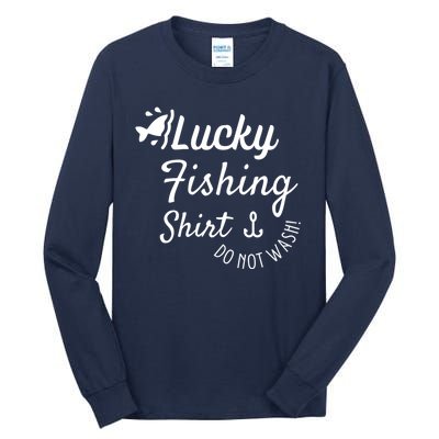 Lucky Fishing Shirt Do Not Wash Tall Long Sleeve T-Shirt