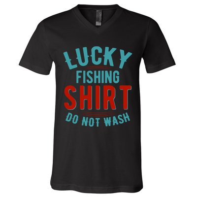 Lucky Fishing Shirt Do Not Wash Funny Fish V-Neck T-Shirt