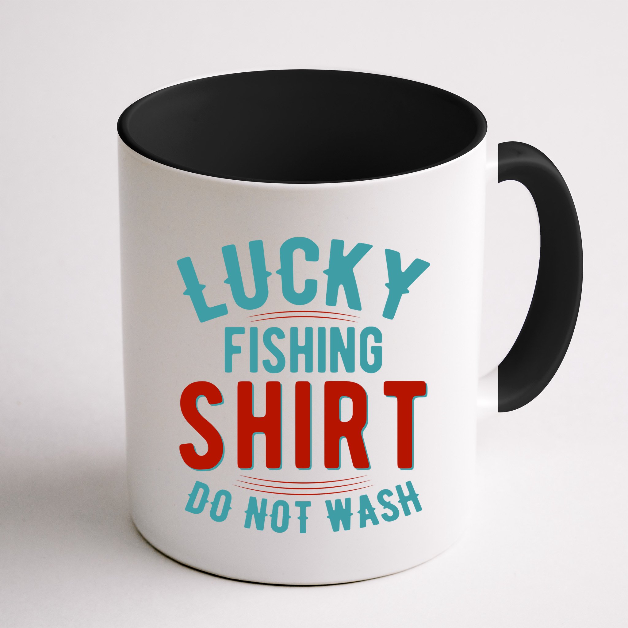 Lucky Fishing Shirt Do Not Wash Funny Fish Mug