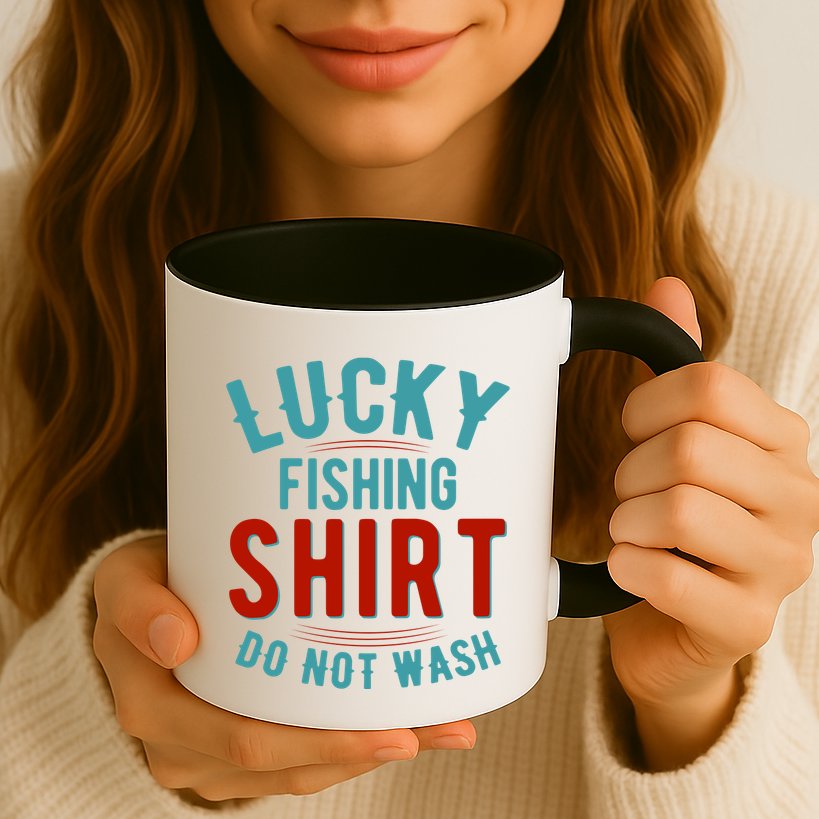 Lucky Fishing Shirt Do Not Wash Funny Fish Mug