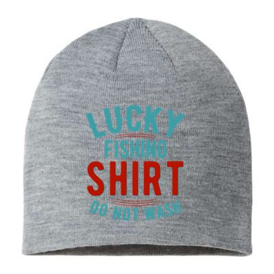 Lucky Fishing Shirt Do Not Wash Funny Fish Sustainable Beanie