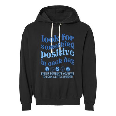 Look For Something Positive in Each Day Aesthetic Trendy Garment-Dyed Fleece Hoodie