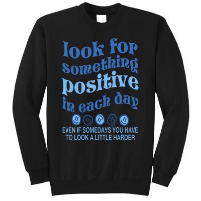 Look For Something Positive in Each Day Aesthetic Trendy Sweatshirt