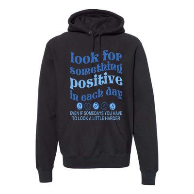 Look For Something Positive in Each Day Aesthetic Trendy Premium Hoodie